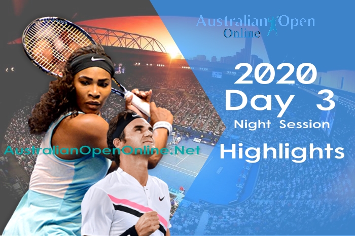 Australian Open Day 3 2020 highlights Night Session